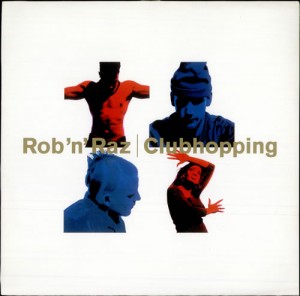 Rob+'N'+Raz+-+Clubhopping+-+12'+RECORD_MAXI+SINGLE-506190